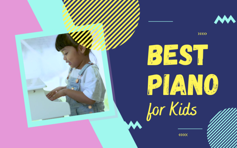 Best Piano for Kids