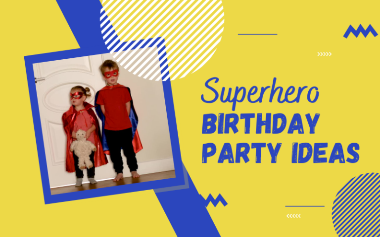 Best Superhero Birthday Party Ideas