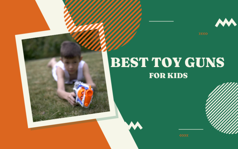 Best Toy Guns for Kids