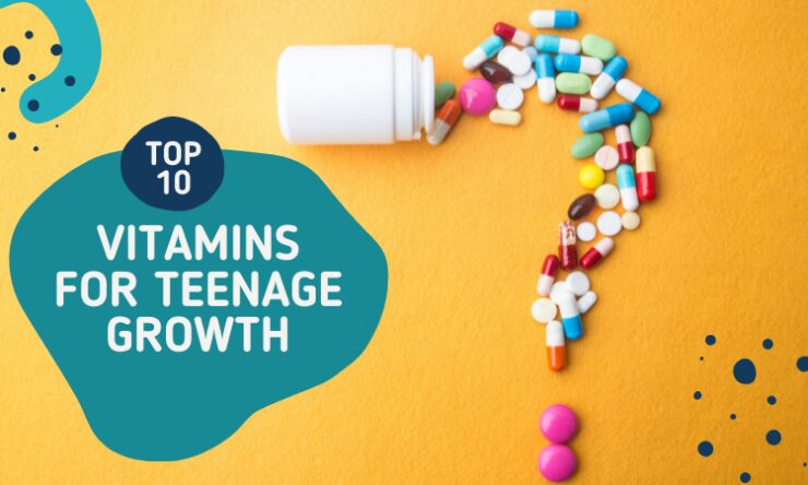 Best Vitamins for Teenage Growth