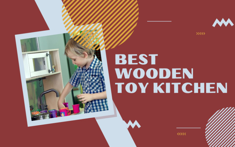 Best Wooden Toy Kitchen