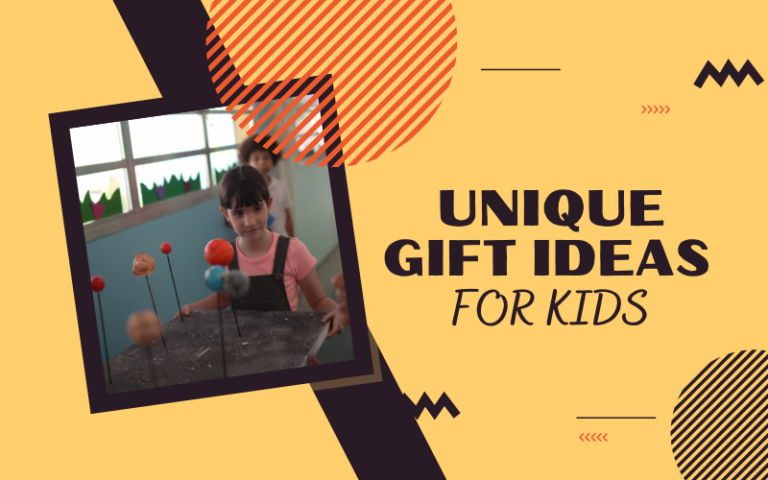 Unique Gift Ideas for Kids