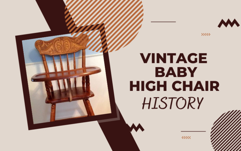 Vintage Baby High Chair History