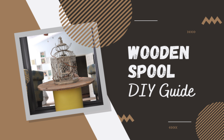 Wooden Spool DIY Guide