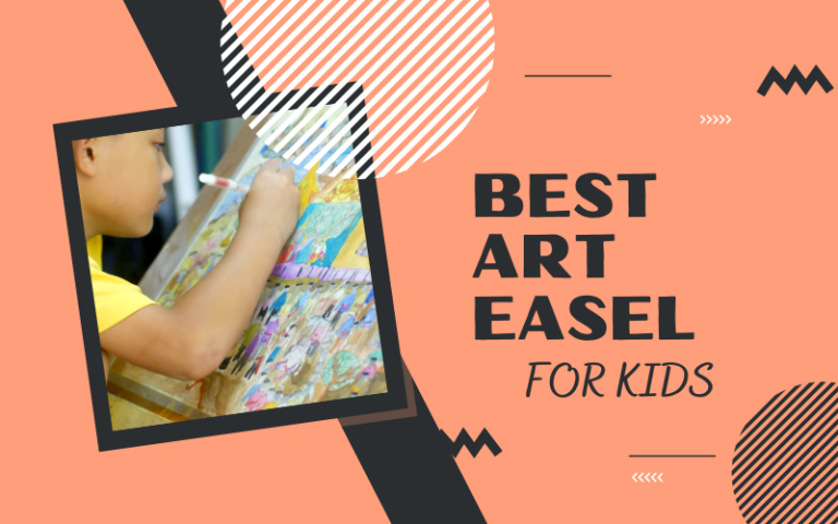 Best Art Easel for kids