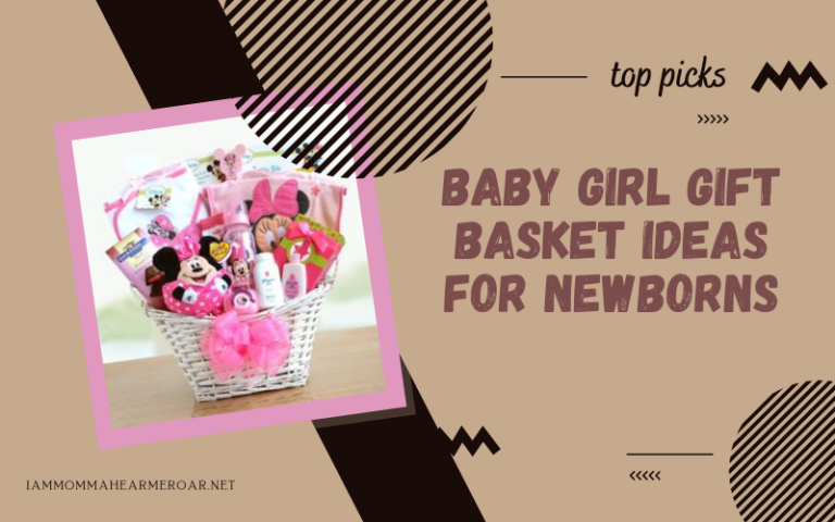Best Baby Girl Gift Basket Ideas for Newborns
