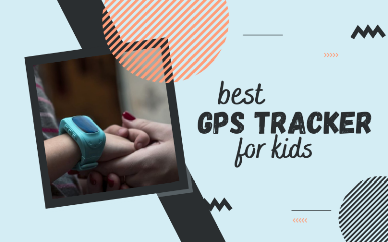 Best GPS Tracker For Kids