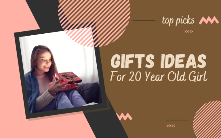 Best Gifts For 20 Year Old Girl