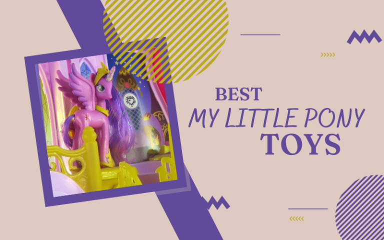 Best My Little Pony Toys