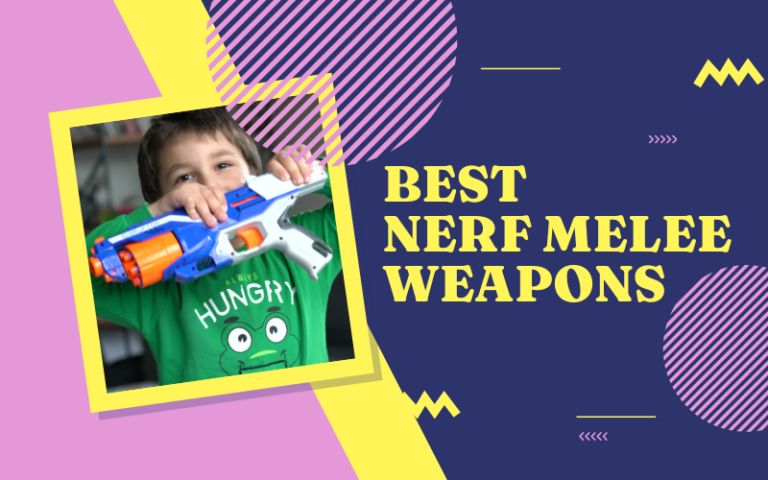 Best Nerf Melee Weapons