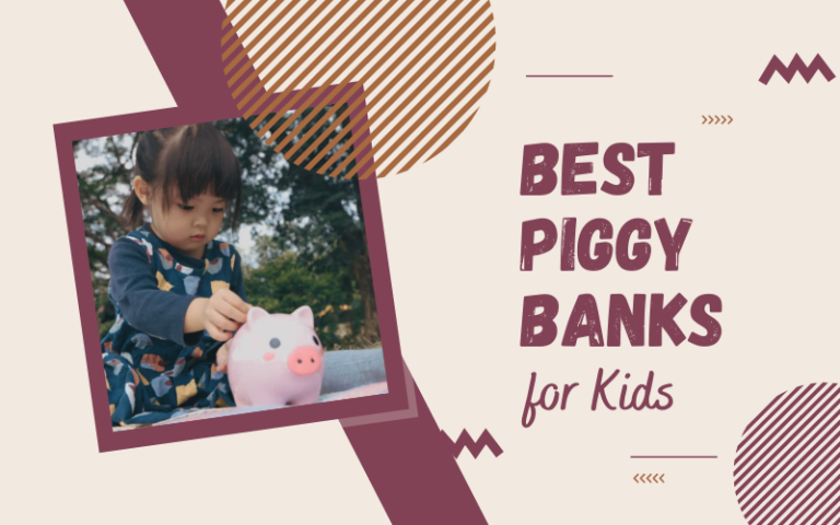 Best Piggy Banks For Kids