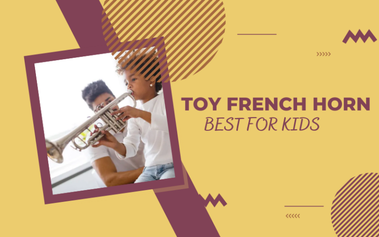 Best Toy French Horn for Kids