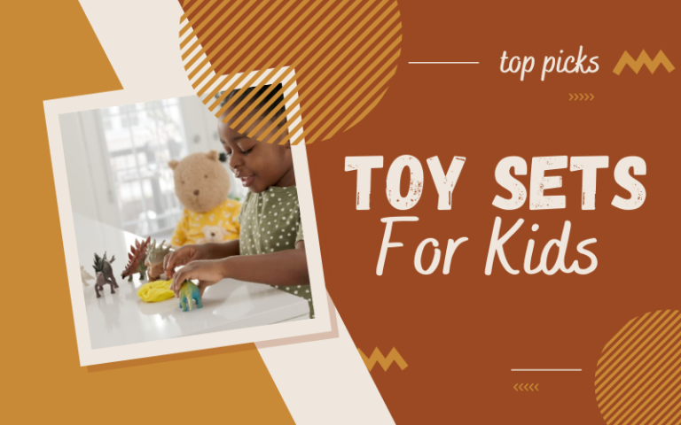 Best Toy Sets For Kids
