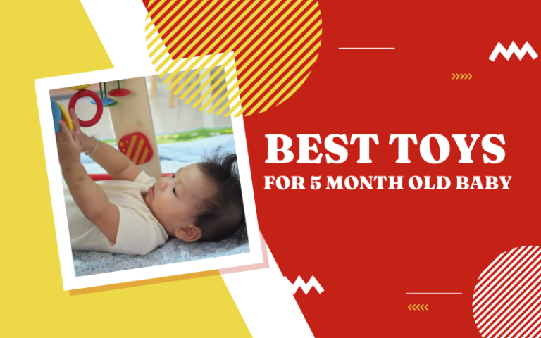 Best Toys for 5 Month Old Baby