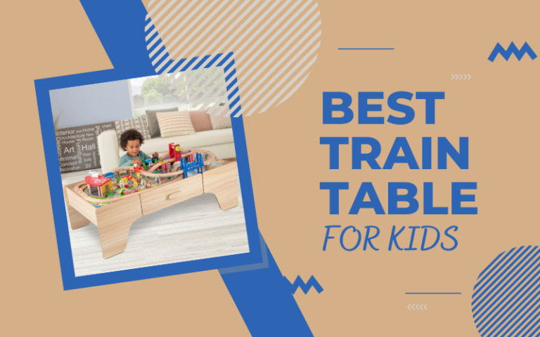 Best Train Table for Kids