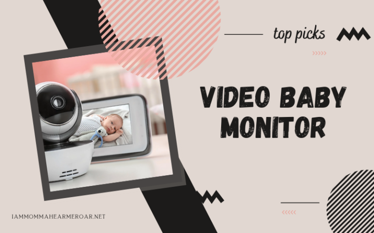 Best Video Baby Monitor for new parents