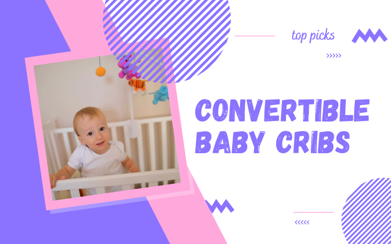 Best Convertible Baby Cribs 2025 I Am Momma, Hear Me Roar