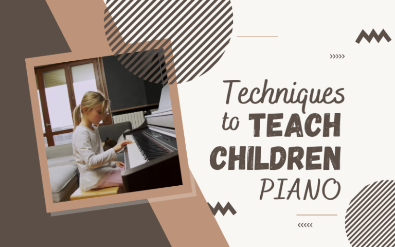 Techniques to Teach Children Piano