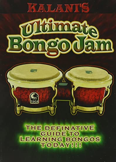 Kalani's Ultimate Hand Percussion: Ultimate Bongo Jam