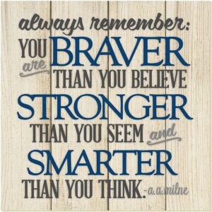 Always Remember You Are Braver Thank You Think Rustic Wall Sign