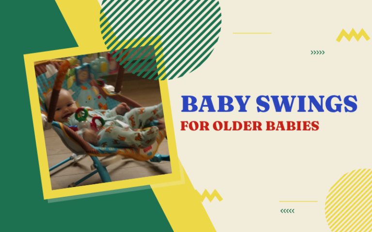 Baby Swings for Older Babies