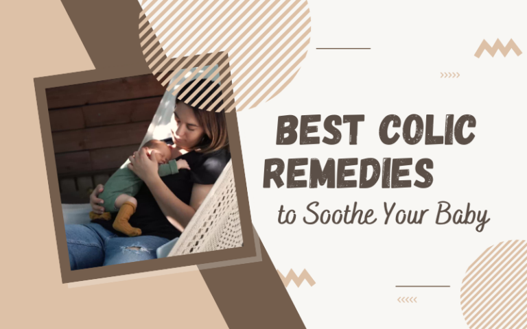 Best Colic Remedies to Soothe Your Baby