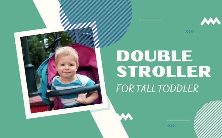 Best Double Stroller for Tall Toddler