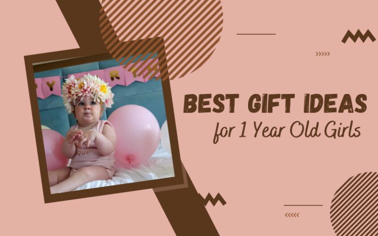 Best Gifts for 1 Year Old Girls