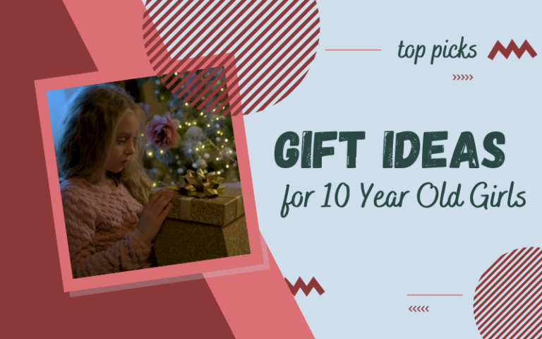 Best Gifts for 10 Year Old Girls