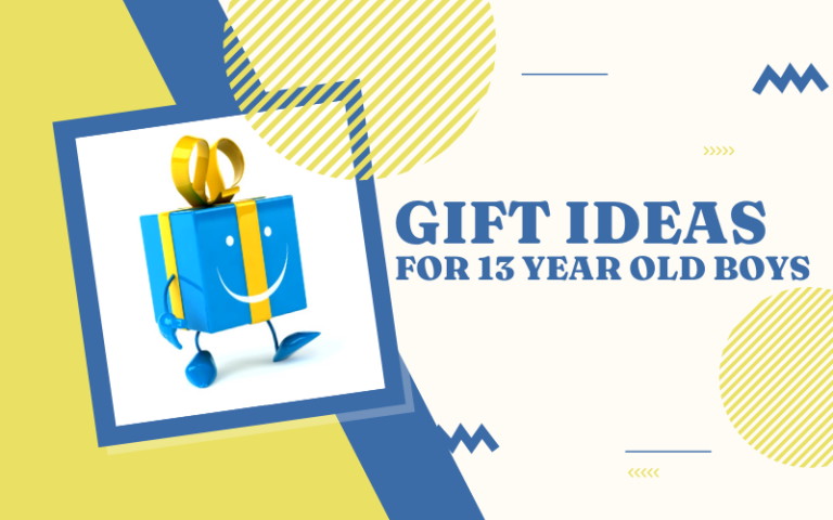 Best Gifts for 13 Year Old Boys