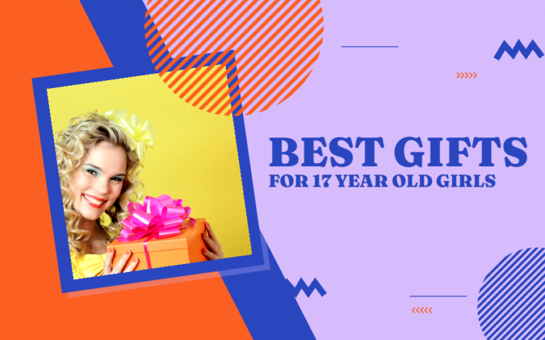 Best Gifts for 17 Year Old Girls