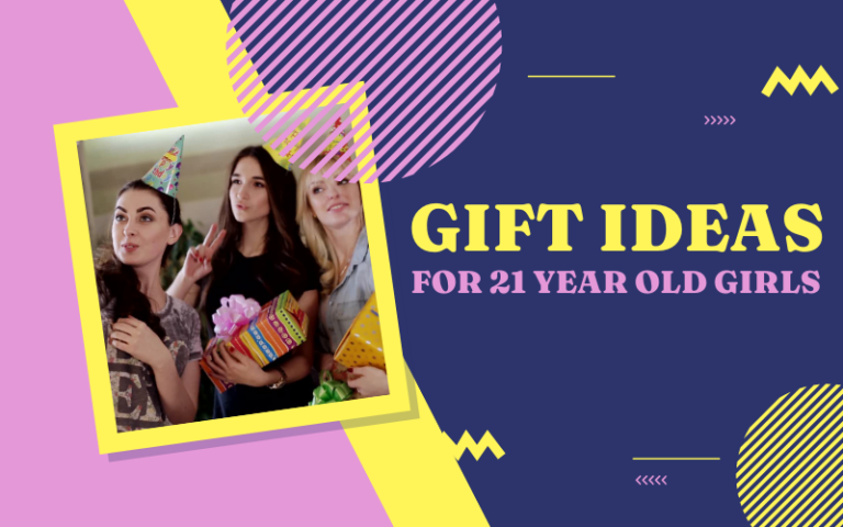 Best Gifts for 21 Year Old Girls