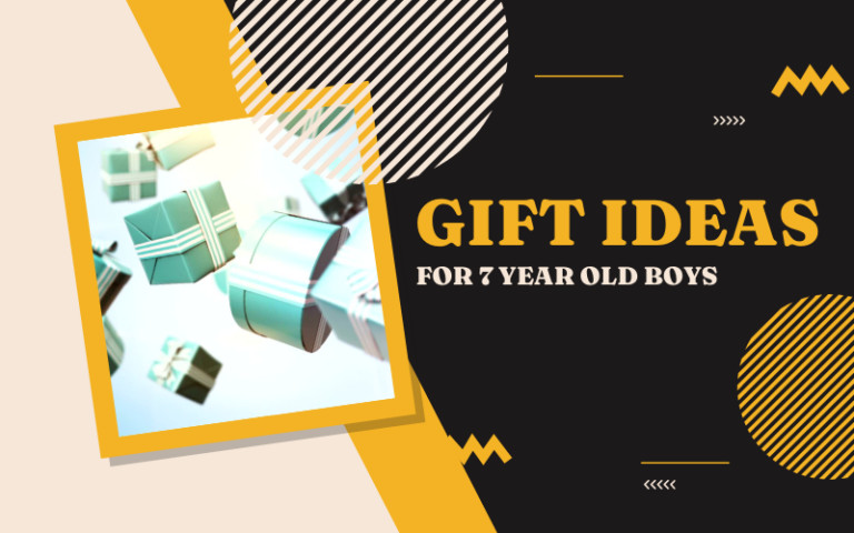 Best Gifts for 7 Year Old Boys