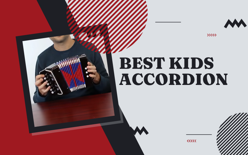 Top 12 Best Kids Accordion 2022 - Complete Buying Guide - I Am 