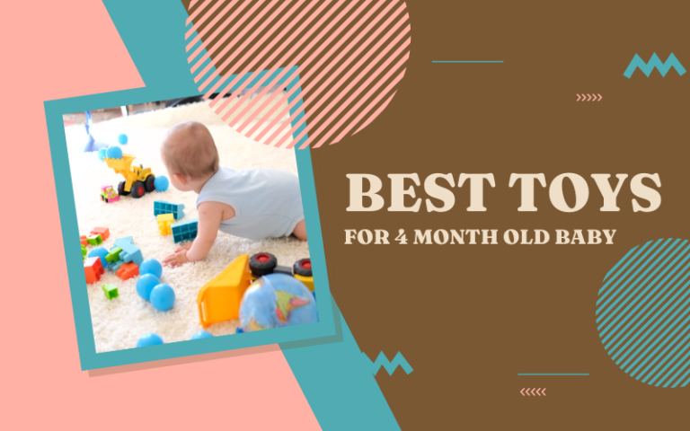 Best Toys for 4 Month Old Baby