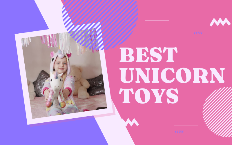 Best Unicorn Toys for Kids