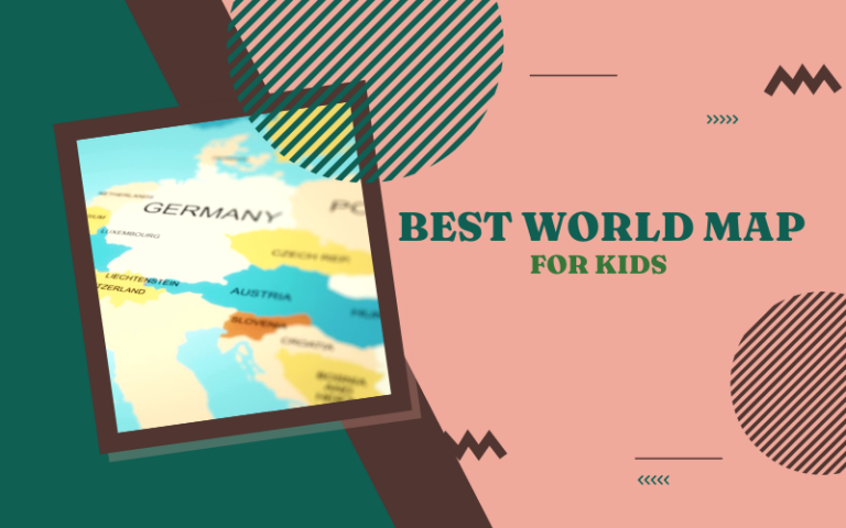 Best World Map for Kids