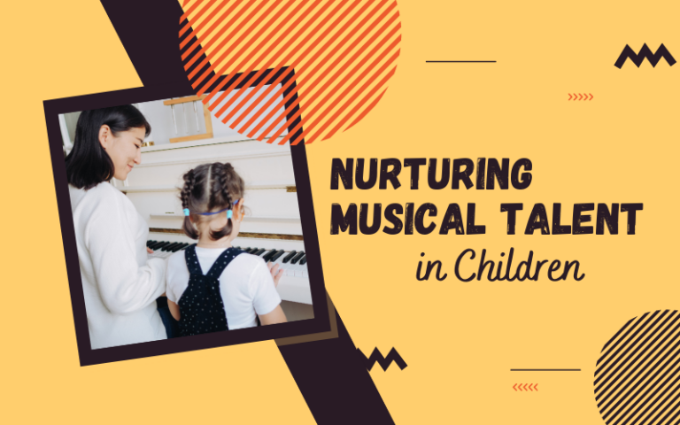 How to Nurture Your Musically Talented Child