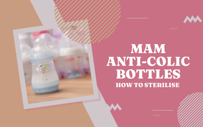 How to Sterilise MAM Anti-Colic Bottles