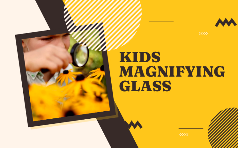 Kids Magnifying Glass