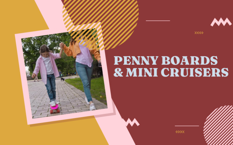 Penny Boards and Mini Cruisers