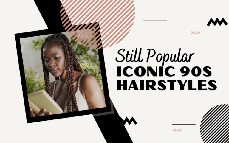 Still Popular 90s hairsyles