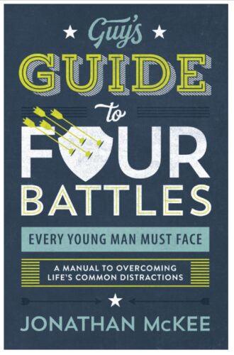 this is a image of a The Guy's Guide to Four Battles Every Young Man Must Face book for young men. 