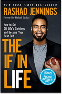 The IF in Life How to Get Off Life’s Sidelines and Become Your Best Self for teens