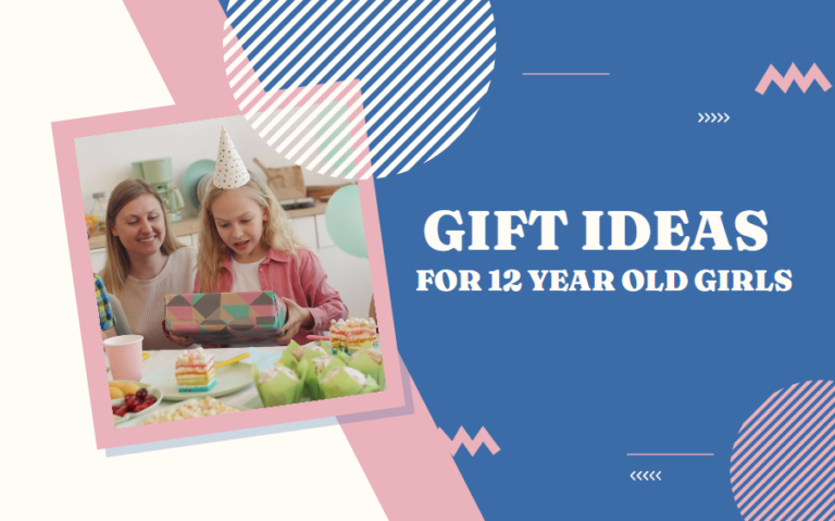 Best Gifts For 12 Year Old Girls