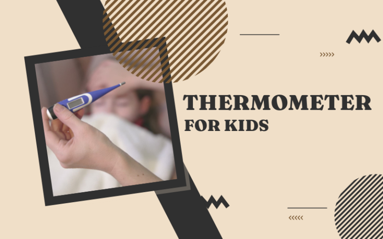 Best Thermometer for Kids