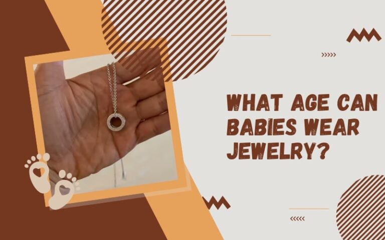 At what age can my baby start wearing jewelry